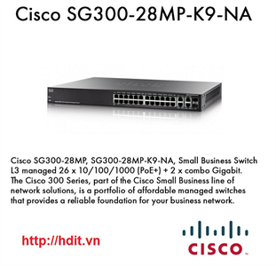Thiết bị mạng Cisco SG300-28MP-K9 26-Port 10/100/1000 (24 PoE+ ports with 375 power budget) Switch - SG300-28MP-K9